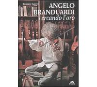 Angelo Branduardi. Cercando l'oro