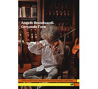 Angelo Branduardi. Cercando l'oro