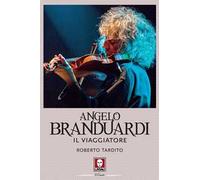 Angelo Branduardi. Il viaggiatore