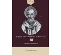 Angelo Butler Msp The Life and Martyrdom of Polycarp (Tascabile)