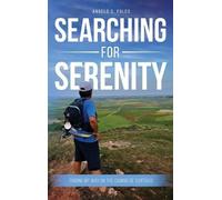 Searching for Serenity: Finding My Way On the Camino de Santi (Copertina rigida)