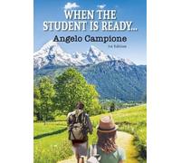 Angelo Campione When The Student Is Ready... (Tascabile)