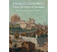 Angelo Cignaroli. Vedute del regno di Sardegna - [Silvana Editoriale]