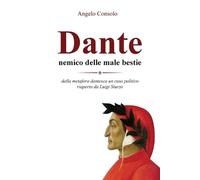 Angelo Consolo Dante, nemico delle male bestie (Tascabile)