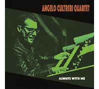 Angelo Cultreri Quartet - Always With Me