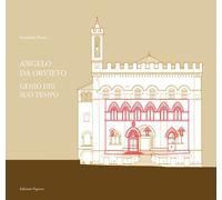 Angelo Da Orvieto. Genio Del Suo Tempo - Gaetano Rossi - 2019 - Pigreco Edizioni