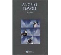 Angelo Davoli. Sky-line. Catalogo della mostra (Bologna, 26 marzo-2 maggio 2004). Ediz. italiana e inglese