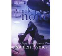 Angelo della notte. After dark. Vol. 1
