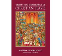 Angelo Di Berardi Origins and Significance of Christian Feas (Copertina rigida)