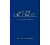 Angelo Di Berardino Ancient Christianity (Copertina rigida)