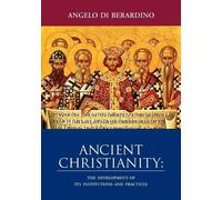 Angelo Di Berardino Ancient Christianity (Tascabile)
