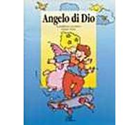 Angelo di Dio. La preghiera a un amico sempre vicino