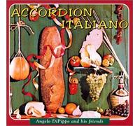 Angelo DiPippo & his friends - Accordion Italiano