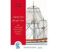 Angelo Emo & Jacopo Nani. I Due Ammiragli che cercarono di salvare Venezia