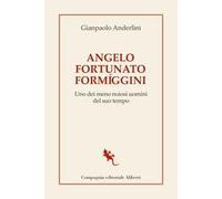 Angelo Fortunato Formíggini. Uno dei meno noiosi uomini del suo tempo