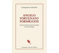 Angelo Fortunato Formíggini. Uno dei meno noiosi uomini del suo tempo