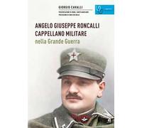 Angelo Giuseppe Roncalli cappellano militare nella Grande Guerra