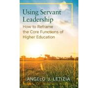 Angelo J. Letizia Using Servant Leadership (Copertina rigida)