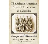 Angelo J. Louis The African American Baseball Experience in Nebrask (Tascabile)