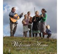 Angelo Kelly & Family Welcome Home (CD)