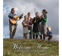 Angelo Kelly & Family - Welcome Home (Limited Edition)-Angelo Kelly & Family