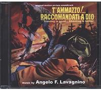 Angelo Lavagnino - T'Ammazzo Raccomandati A Dio / O.S.T.