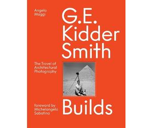 Angelo Maggi Samuel Pujol Smith G. E. Kidder Smith Builds (Copertina rigida)