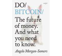 Angelo Morgan-Somers Do Bitcoin (Tascabile)