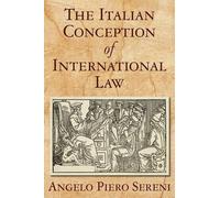 Angelo Piero Seren The Italian Conception of International La (Copertina rigida)