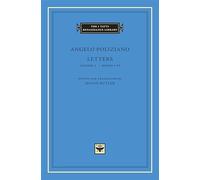 Angelo Poliziano: Letters: Books I-IV: Volume 1