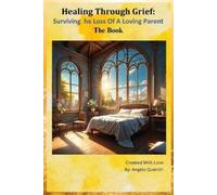 Angelo Quentin Healing Through Grief (Tascabile)