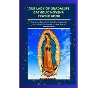 Angelo S Benton Our Lady of Guadalupe Catholic Novena Prayer Book (Tascabile)