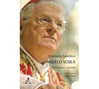 Angelo Scola. Chiesa, mondo e religioni
