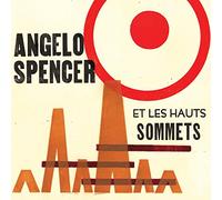 Angelo Spencer et les Hauts Sommets