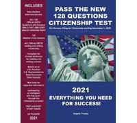 Angelo Tropea Pass the New 128 Questions Citizenship Test (Tascabile)