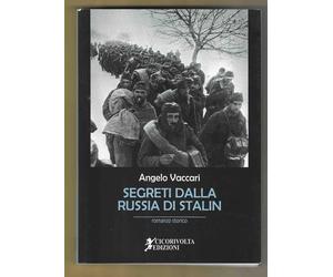ANGELO VACCARI - Segreti dalla Russia di Stalin - CICORIVOLTA 2020 PRIMA ED.