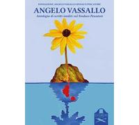Angelo Vassallo. Antologia di scritti inediti sul «Sindaco pescatore»