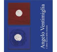 Angelo Ventimiglia. L'altra faccia moneta - [Grafichéditore]