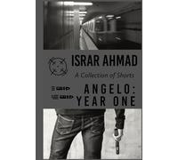 Angelo: Year One: A Collection of Shorts