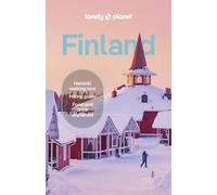 Lonely Planet Finland: Detailed Itineraries | Travel Like a Local | Insider Tips | Covers Helsinki, Turku, Åland, Tampere, Lakeland, Oulu, Lapland, and more