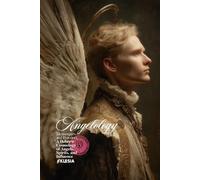 Angelogy: Messengers and Powers: A Hebrew Cosmology of Angels, Spirits, and Influence