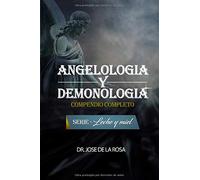 ANGELOLOGIA Y DEMONOLOGIA COMPENDIO COMPLETO