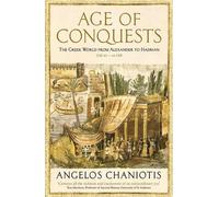 Angelos Chaniotis Age of Conquests (Tascabile)