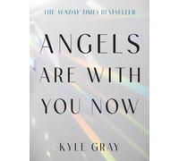 Kyle Gray Angels Are with You Now (Tascabile)