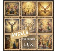 Angels Calendar 2026: Peace, Wings, and Heavenly Presence Find Comfort and Clarity Each Month with Uplifting Illustrations of Sacred Beings from Above