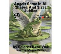 ❤️Angels Come In All Shapes And Sizes Jubilee❤️: Book #158 Of My Jubilee Adult Coloring Book Series - Grayscale