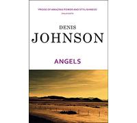Angels: Denis Johnson