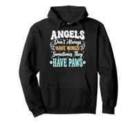 Angels Don't Always Have Wings Sometimes They Have Paws Felpa con Cappuccio