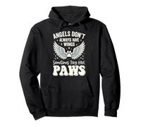 Angels Don't Always Have Wings Sometimes They Have Paws Felpa con Cappuccio