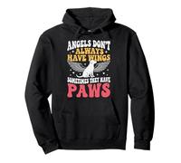 Angels Don't Always Have Wings Sometimes They Have Paws Felpa con Cappuccio